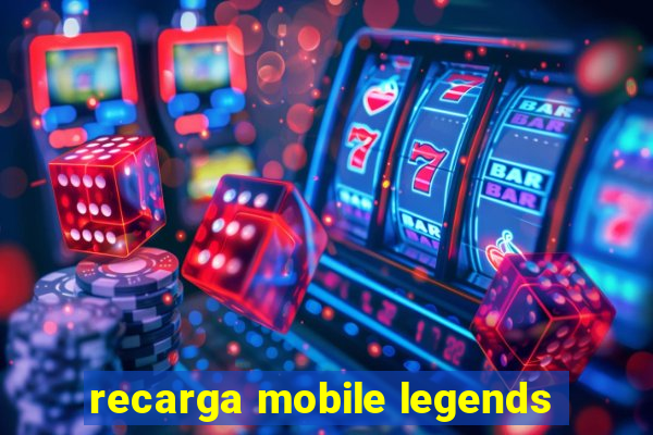 recarga mobile legends